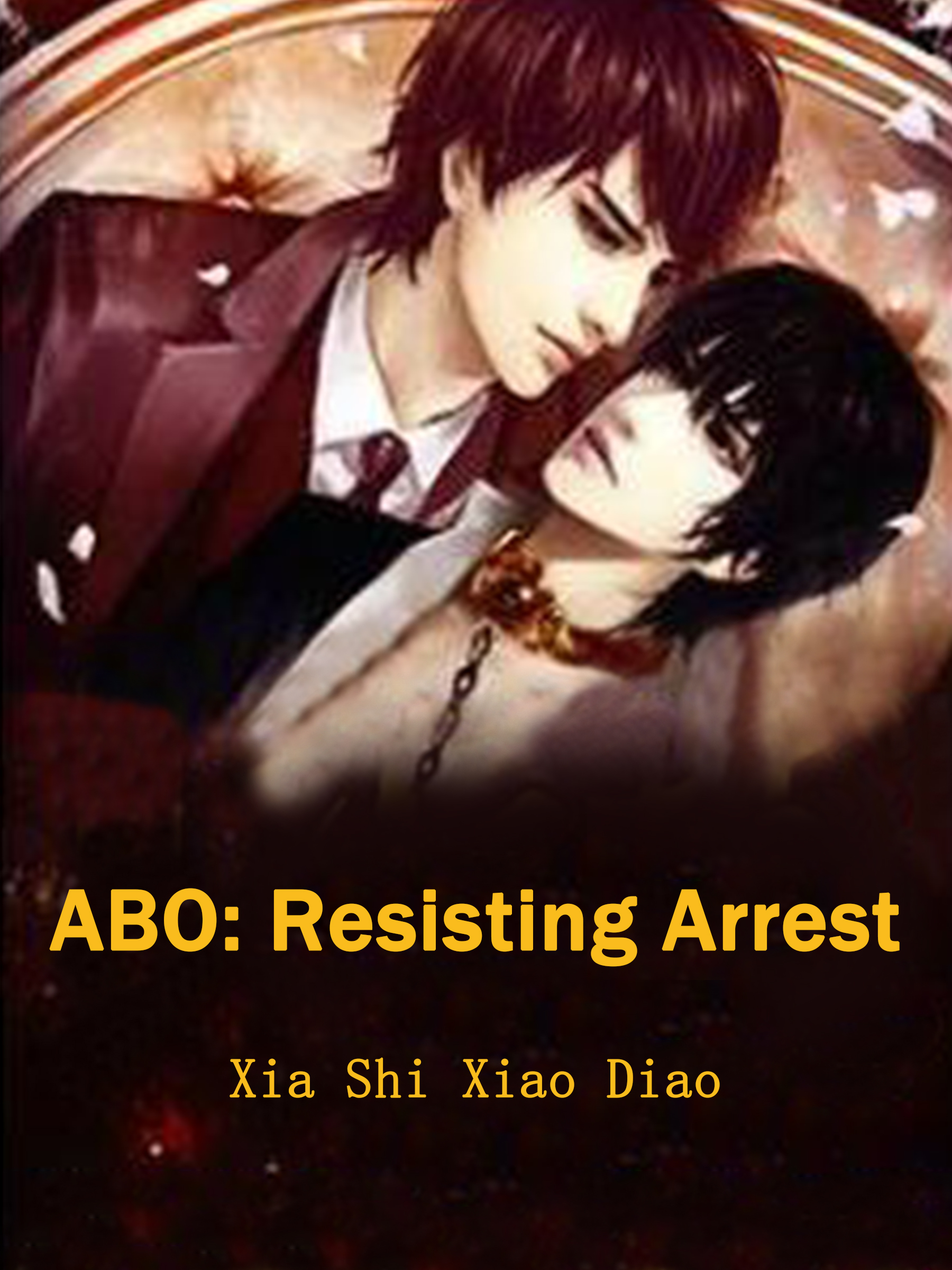 ABO Resisting Arrest Novel Full Story Book BabelNovel